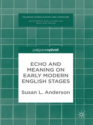 cover image of Echo and Meaning on Early Modern English Stages